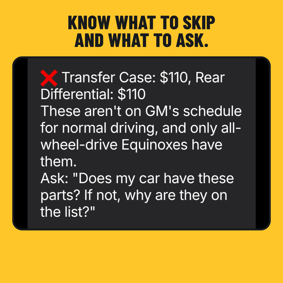 Know what to skip and what to ask.